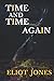 Time And Time Again (Eliot Jones - Time Will Tell Series: Books 1-5)