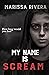 My Name is Scream (Scream, #1)