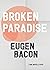 Broken Paradise