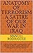 ANATOMY OF TERRORISM A SATIRE OF OUR WAR IN IRAQ by Manuel Rodriguez