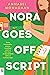 Nora Goes Off Script by Annabel Monaghan