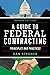 A Guide to Federal Contracting: Principles and Practices