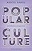 Popular Culture: Introductory Perspectives