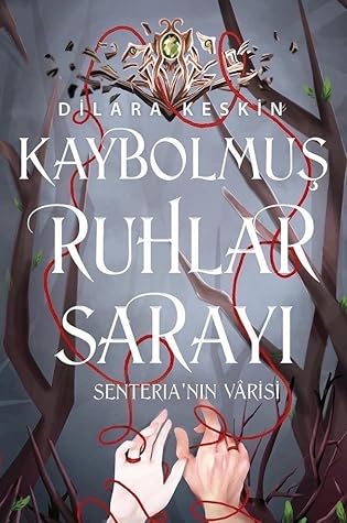 Senteria'nın Varisi (Kaybolmuş Ruhlar Sarayı, #2)