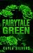 Fairytale Green by Kayla  Silvers