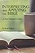 Interpreting and Applying the Bible by Scott Rogers
