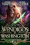 Book cover for Wendigos in Washington (Case Files of an Urban Druid, #6)