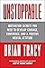 Unstoppable: Motivation Secrets You Need to Develop Courage, Confidence and A Positive Mental Attitude