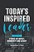 Today's Inspired Leader Vol...