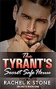 The Tyrant's Secret Safe House