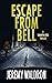 ESCAPE FROM BELL (A Samantha Bell Mystery Thriller Book 9)