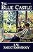 The Blue Castle: Classic Ro...