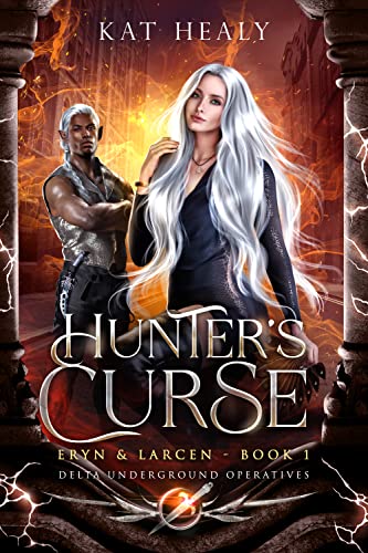 Hunter's Curse (Eryn & Larcen #1; Delta Underground Operatives)