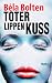 Toter Lippen Kuss (Berg und Thal ermitteln) by Béla Bolten