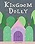 Kingdom Dolly by Ina Chung
