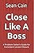 Close Like A Boss: A Problem Solver's Guide for Consistent Lesson Closure