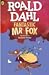 Fantastic mr fox by Roald Dahl Fantastic mr fox by Roald Dahl