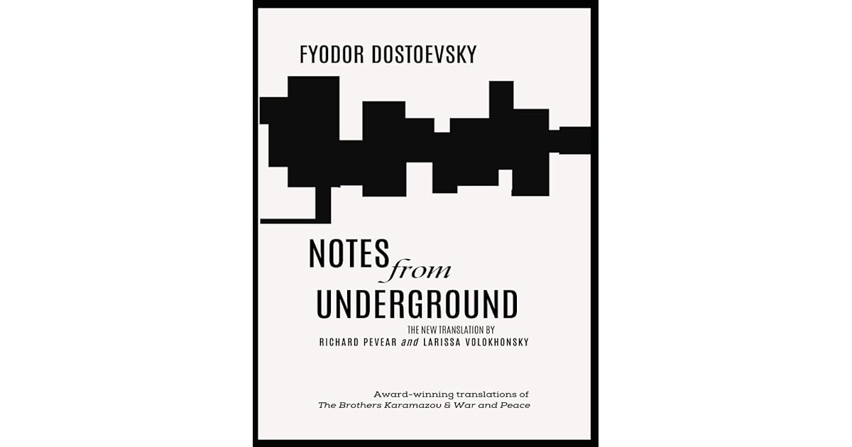 Notes From the Underground by Fyodor Dostoevsky