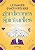 Le cahier d'activités des gardiennes spirituelles by Céline Colle
