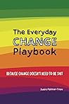 The Everyday Change Play Book by Susie Palmer-Trew