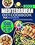 MEDITERRANEAN DIET COOKBOOK FOR BEGINNERS (WITH COLOR PICTURES): 1500 Days of Easy, Healthy, and Delicious Recipes to Prepare Quickly. 30-Day Meal Plan to Help You Build New, Healthy Habits
