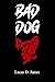 Bad Dog