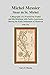 Michel Messier Sieur de St. Michel: A Biography of a French Fur Trader and His Relations with Native Americans During the Early Settlement of Montreal 1640-1725