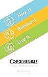 Forgiveness: A 30 Day Devotional Forgiveness: A 30 Day Devotional