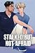 Stalked But Not Afraid (Spark of Hope #2)