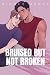 Bruised But Not Broken (Spark of Hope #1)