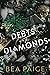 Debts and Diamonds (The Deana-Dhe Duet #1)