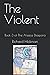 The Violent: Book 3 of The Areece Diaspora