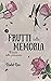 Frutti della memoria: (Vol....