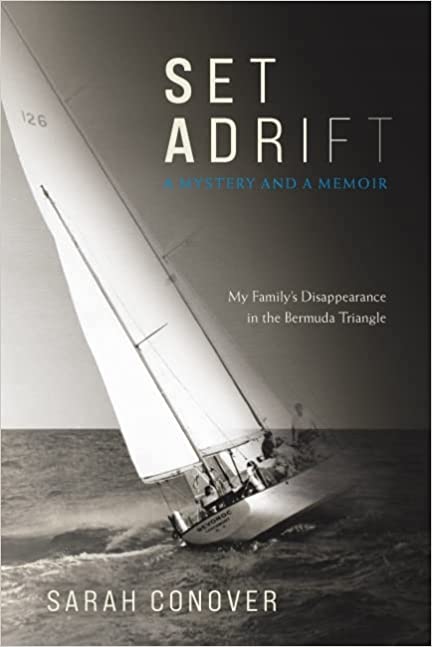 Set Adrift: A Mystery and a Memoir – My Family's Disappearance in the Bermuda Triangle