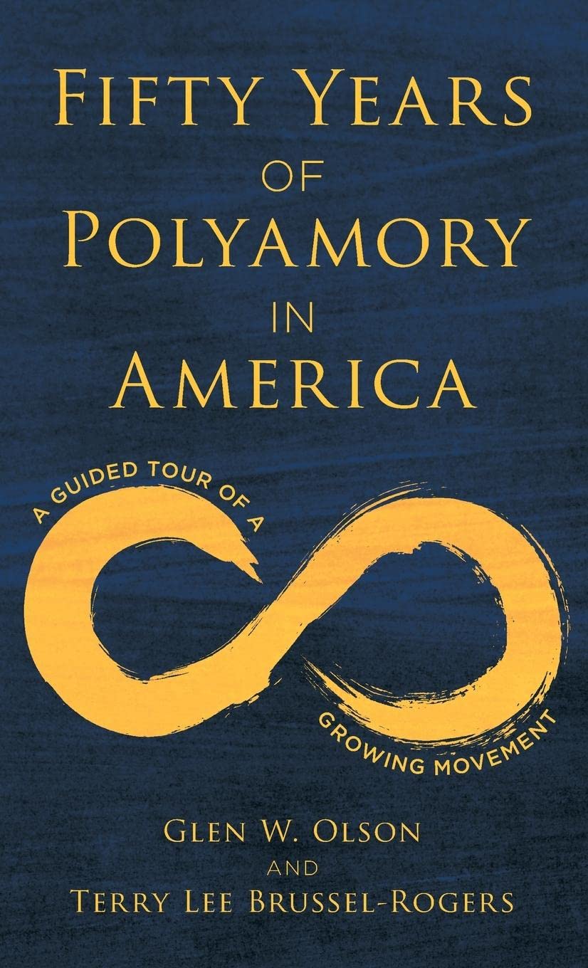 Fifty Years of Polyamory in America: A Guided Tour of a Growing Movement (Hardcover)