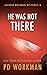 He Was Not There (Zachary Goldman Mysteries)