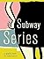 Subway Series by Leela Corman