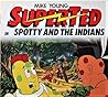 Superted in Spotty and the Indians