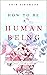 HOW TO BE A HUMAN BEING : D...
