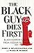 The Black Guy Dies First: Black Horror Cinema from Fodder to Oscar