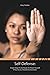 Self-Defense:Simple Steps to Get Ready to Protect Yourself If You Are in a Hostile Environment