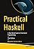 Practical Haskell by Alejandro Serrano Mena