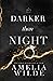 Darker Than Night
