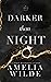 Darker Than Night