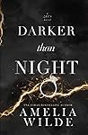 Darker Than Night by Amelia Wilde