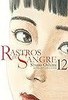Rastros de sangre, vol. 12 by Shuzo Oshimi