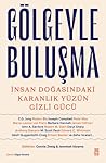 Gölgeyle Buluşma:...