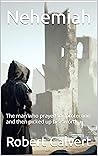 Nehemiah: The man who prayed for protection and then picked up his sword.