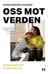 Oss mot verden. En historie om å være fattig Oss mot verden. En historie om å være fattig