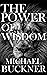 THE POWER OF WISDOM